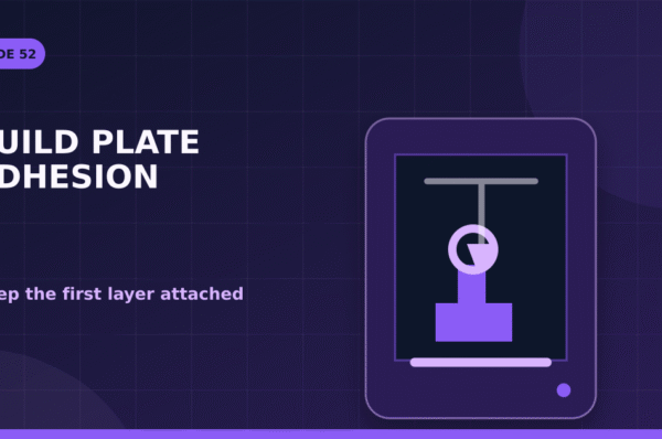 BUILD PLATE ADHESION - featured guide