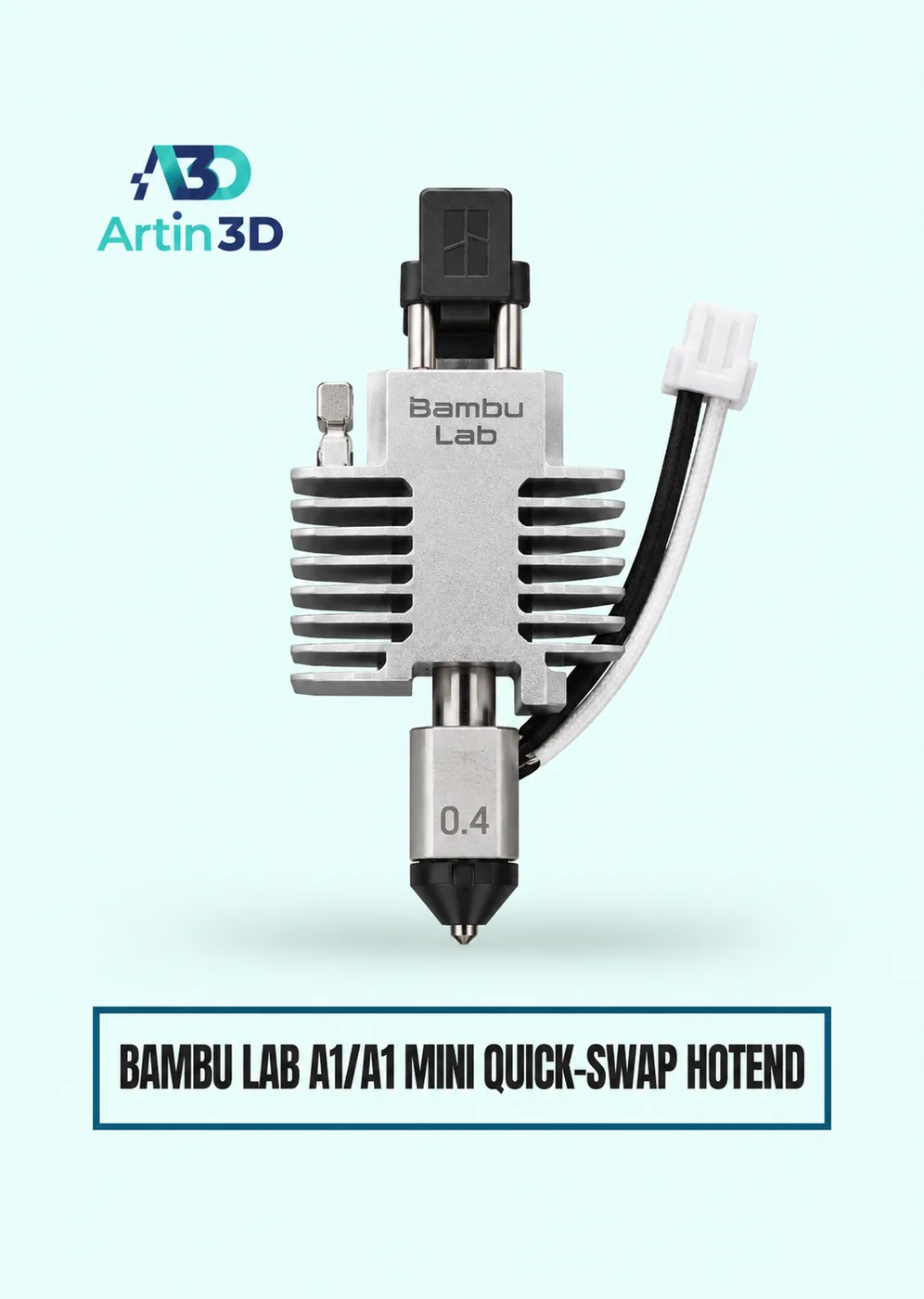 Bambu Lab A1/A1 Mini Quick-Swap Hotend – Artin3D Bangladesh